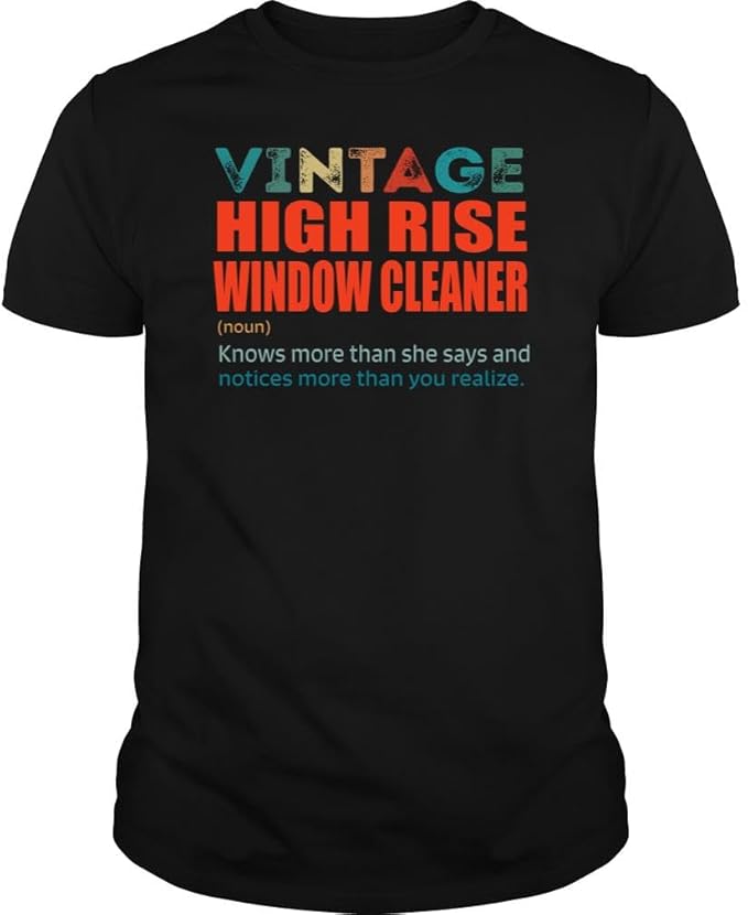 Vintage High Rise Window Cleaner Knows More Than Job Title - Unisex Tee