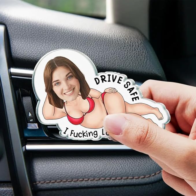 Personalized Acrylic Car Vent Clip - Romantic Gift for Couple Anniversary or Valentine’s Day Present - Custom Photo Couple Drive Safe I Freaking Love You